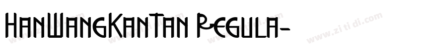 HanWangKanTan Regula字体转换